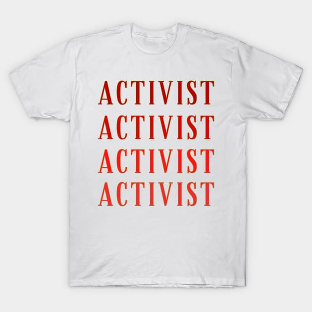 Activist T-Shirt by Honu Art Studio